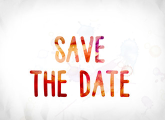 Save the Date Concept Painted Watercolor Word Art