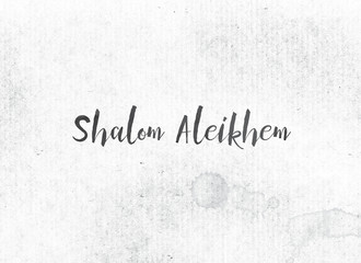 Shalom Aleikhem Concept Painted Ink Word and Theme