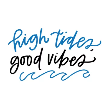 High tides love 2025 good vibes meaning