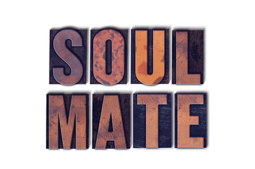 Soul Mate Concept Isolated Letterpress Word