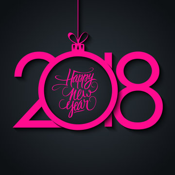 2018 Happy New Year celebrate card with hand drawn lettering holiday greetings and pink christmas ball. Vector illustration.