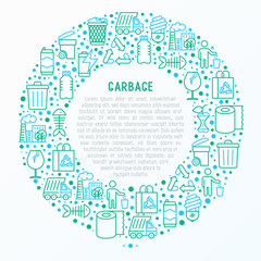 Garbage concept in circle with thin line icons: garbage bin, organic trash, garbage truck, glass, recycled paper, aluminium, battery, plastic bottle. Modern vector illustration for web page.