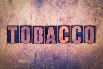 Tobacco Theme Letterpress Word on Wood Background
