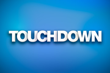 Touchdown Theme Word Art on Colorful Background