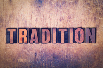 Tradition Theme Letterpress Word on Wood Background