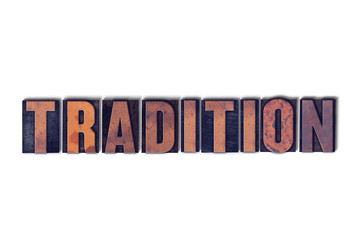 Tradition Concept Isolated Letterpress Word