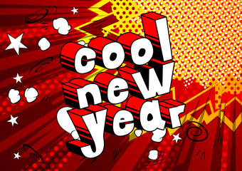 Cool New Year - Comic book style word on abstract background.