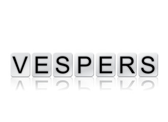 Vespers Concept Tiled Word Isolated on White