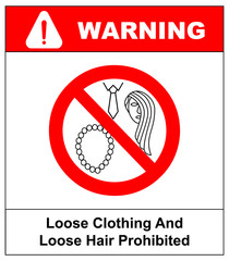 Loose clothing and long hair prohibited sign. Operation with nacklace, tie or long hair forbidden icons. Vector illustration isolated on white. Warning safety symbol for working places