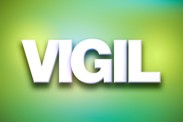 Vigil Theme Word Art on Colorful Background
