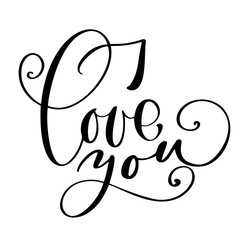 I Love you text postcard. Phrase for Valentines day. Ink illustration. Modern brush calligraphy. Isolated on white background