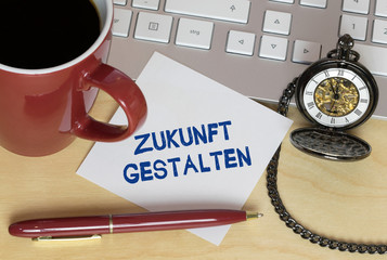 Zukunft gestalten