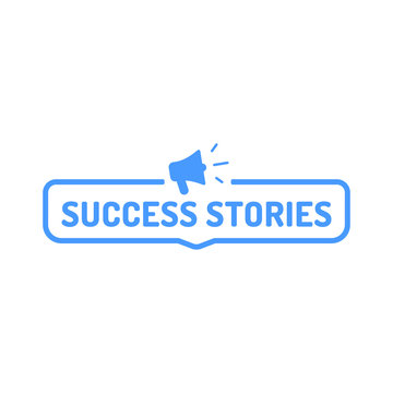 Success stories. Badge with megaphone icon. Flat vector illustration on white background.