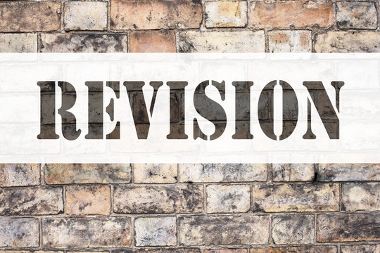 Conceptual announcement text caption inspiration showing Revision. Business concept for Repeat Repetition Education Material for Exam written on old brick background with copy space