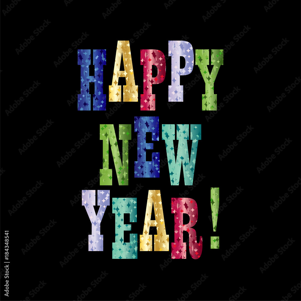 Poster happy new year with colorful sparkle typography vector graphic on black