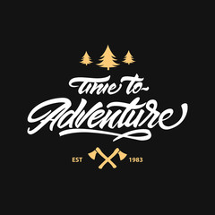 Time to adventure lettering logo. Hipster logo style. lettering with axe and tree. Vector illustration 