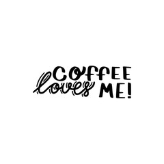 coffee loves me brush hand drawn inscription