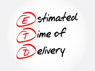 ETD - Estimated Time of Delivery acronym, business concept background