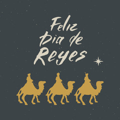 Fototapeta premium Feliz Dia de Reyes, Happy Day of kings, Calligraphic Lettering. Typographic Greetings Design. Calligraphy Lettering for Holiday Greeting. Hand Drawn Lettering Text Vector illustration