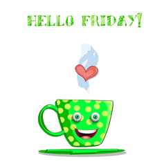 Cute cartoon green smiling cup and text hello friday