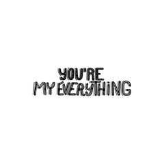 you're my everything