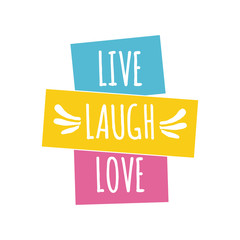 Live laugh love quote lettering.