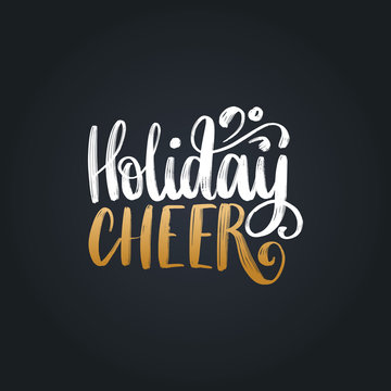 Holiday Cheer lettering. Vector Christmas illustration. Happy Holidays greeting card, poster template