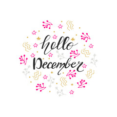Greeting card design with lettering Hello December. Vector illustration.