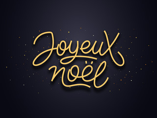 Fototapeta na wymiar Joyeux Noel french Merry Christmas wishes typography text and gold confetti on luxury black background. Premium vector illustration with lettering for winter holidays