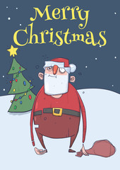 Christmas card of funny Santa Claus with a bag standing next to Christmas tree in the snowy night. Wasted happy Santa. Vertical vector illustration. Cartoon character. Lettering. Copy space.