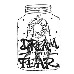 Inspirational Vintage Hand Drawing Quote, Dream Without Fear