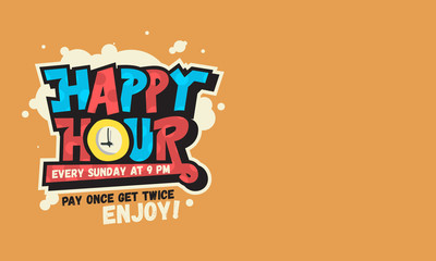 Happy Hour Design Funny Cool Comic Lettering Graffiti Style With A Clock Illustration Inside The O Character. - obrazy, fototapety, plakaty