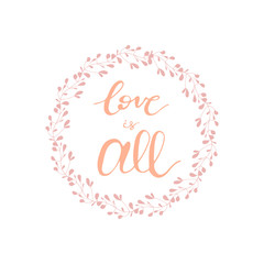 Greeting card design with lettering Love is all. Vector illustration.