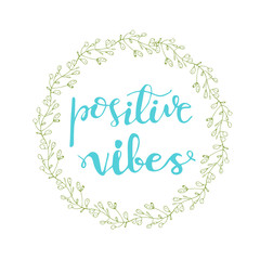 Greeting card design with lettering positive vibes. Vector illustration.