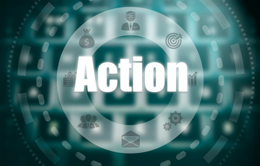 A Action concept on a futuristic computer display over a blured image of a keyboard.