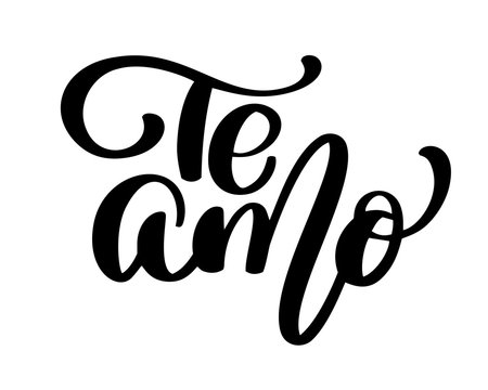 Te Amo love you Spanish text calligraphy vector lettering for Valentine card. Vector illustration for photo overlays, t-shirt print, flyer, poster design, mug, pillow