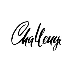 Challenge. Dry brush lettering. Modern calligraphy. Vector illustration.