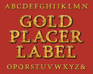 Obraz premium Gold Placer Label typeface. Vintage font. Isolated english alphabet.