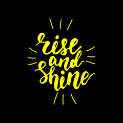 Lettering Rise and shine. Vector illustration.