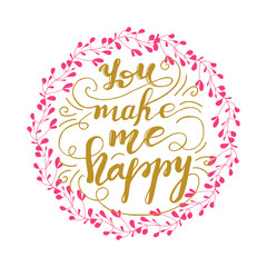 Fototapeta premium Card design with lettering You make me happy. Vector illustration.