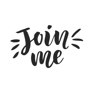 Join Me. Hand Lettering. Social Media