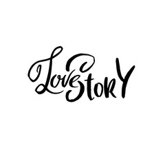 Love story. Handdrawn calligraphy for Valentine day. Ink illustration. Modern dry brush lettering. Vector illustration.