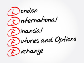 LIFFE - London International Financial Futures and Options Exchange acronym, business concept background