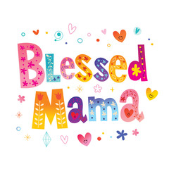 Blessed mama