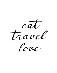Eat, travel, love vector calligraphy