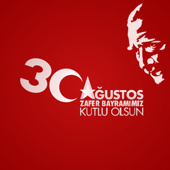 August 30, Victory Day of Turkey