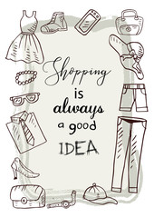 Obraz premium Shopping is always a good idea. Motivational quote. 