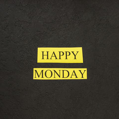 Happy monday inscription on a black background