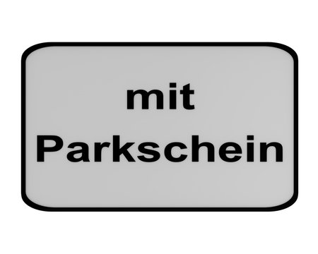 Deutsches Verkehrszeichen (Zusatzschild): Parken mit Parkschein, auf weiß isoliert.