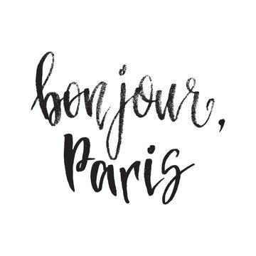 Inspirational quote bonjour Paris. Hand lettering design element. Ink brush calligraphy.